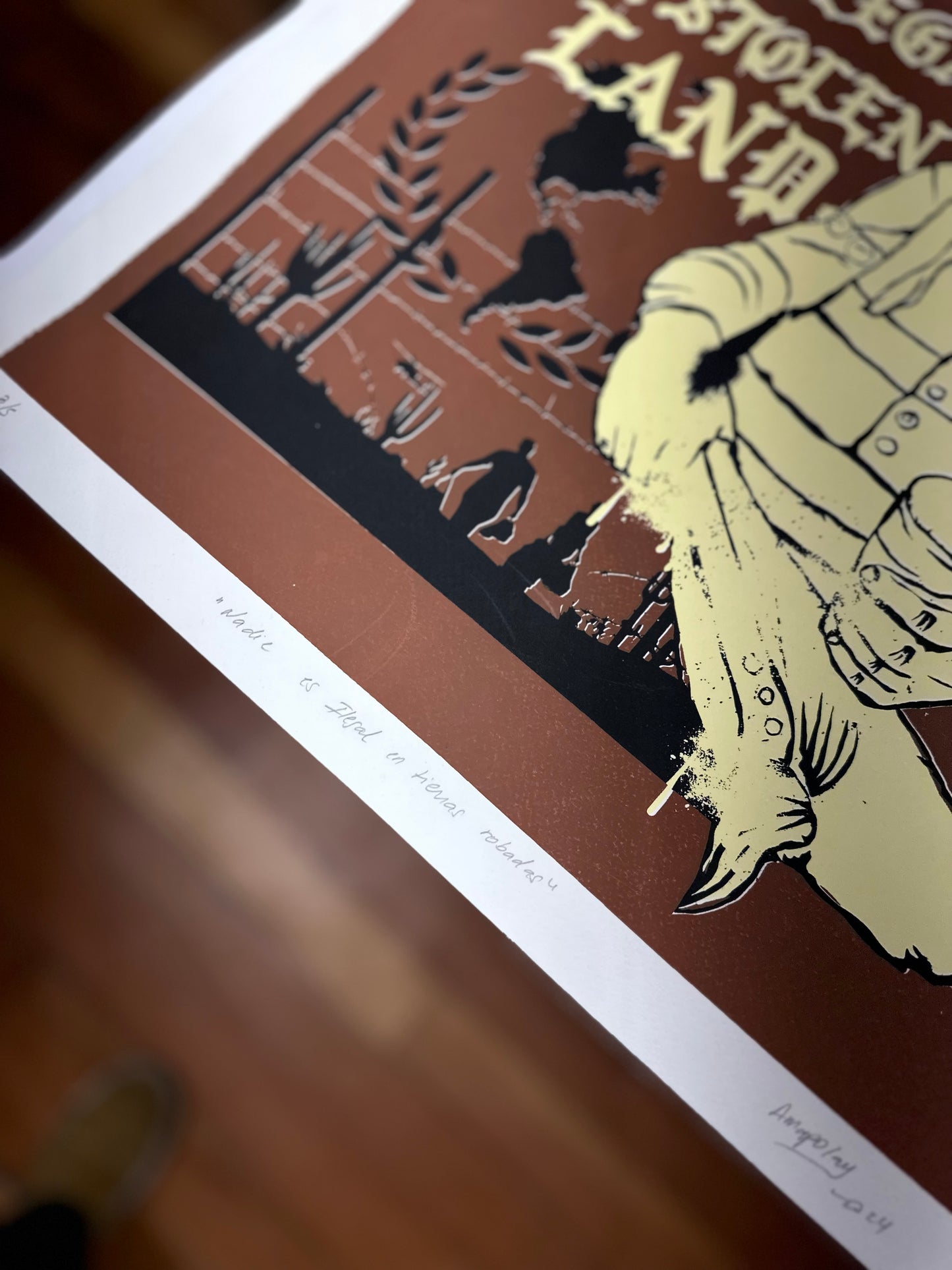 No One is Ilegal on Stolen Land  ~ Serigraphy 18” by 20”