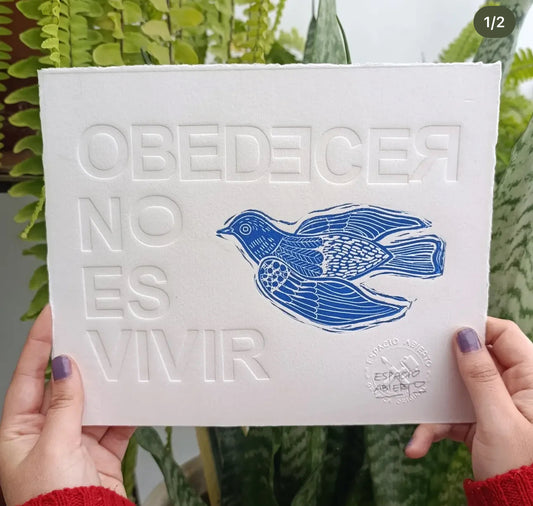 Obedecer no es vivir ~ Lino & embossing