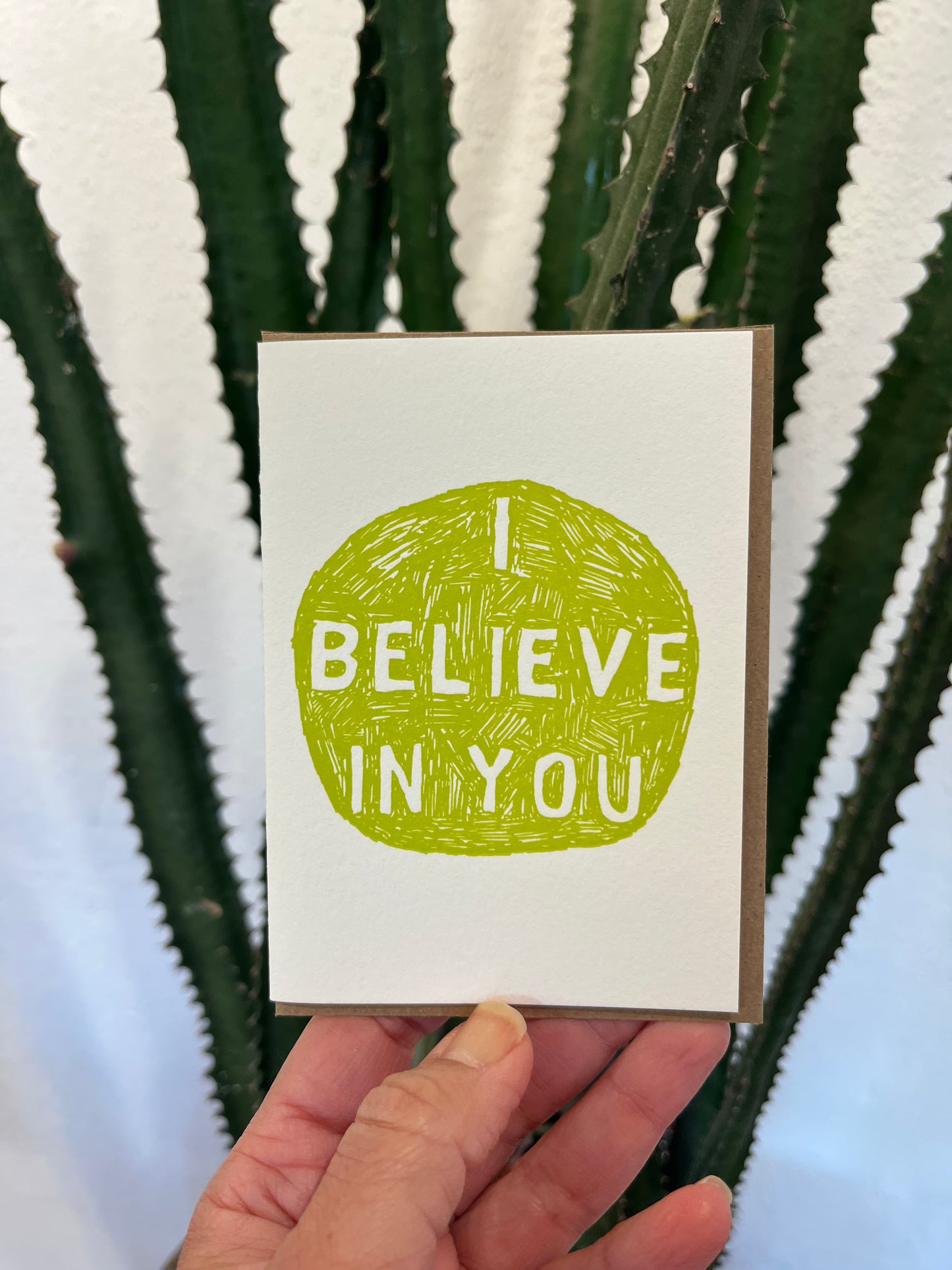 I Believe In You hand printed blank greeting card