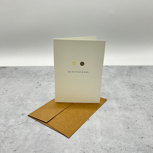 You are my sun and moon - hand printed blank greeting card