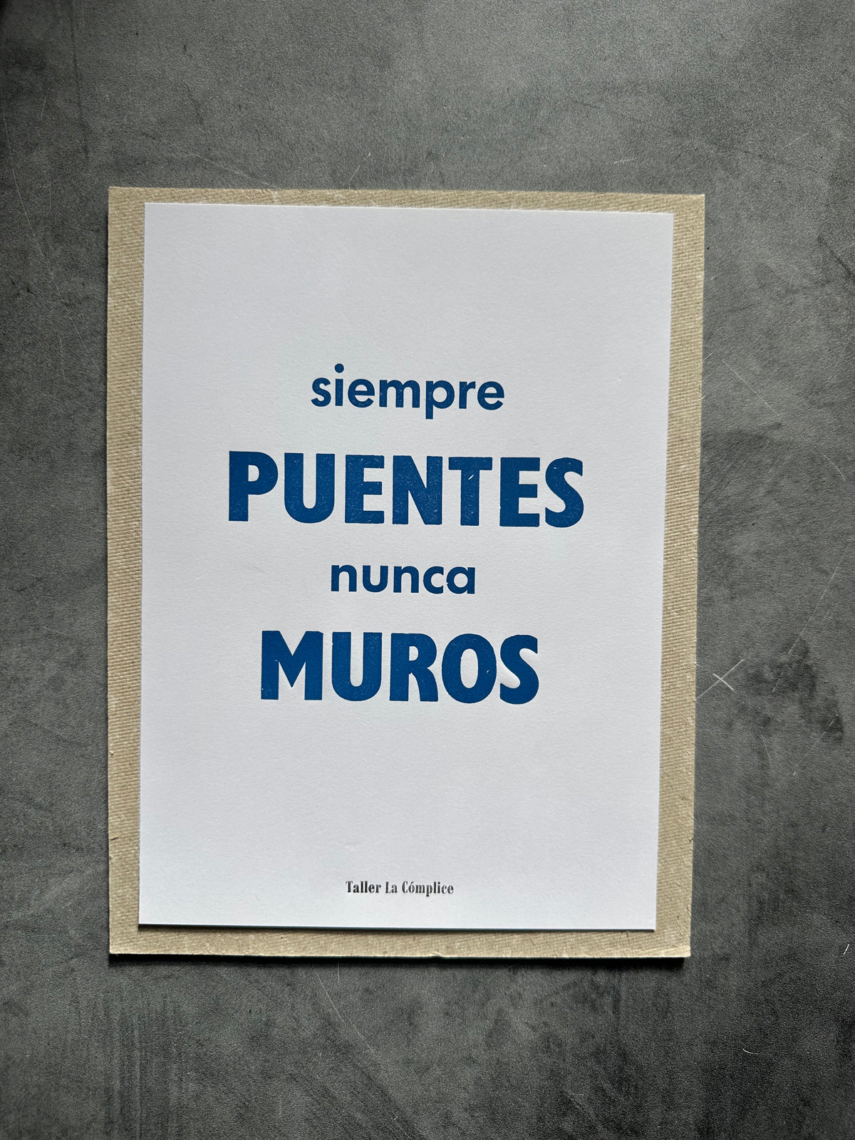 Siempre puentes nunca muros - Letterpress