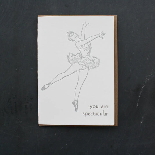 You are spectacular greeting card