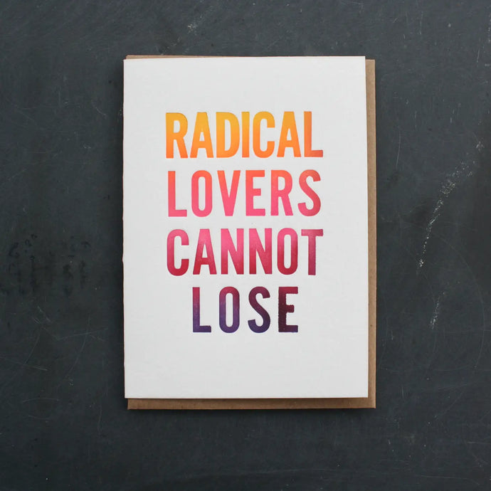 Radical lovers cannot lose greeting card