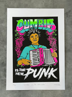 Cumbia is the New Punk ~ Serigraphy 10” by 14”