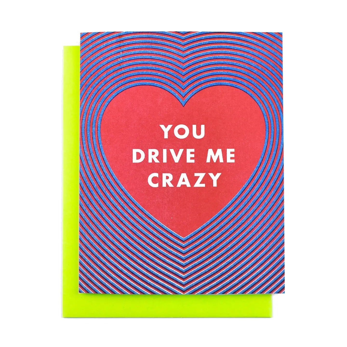 Radiating Heart "You Drive Me Crazy" - Risograph Greeting Card