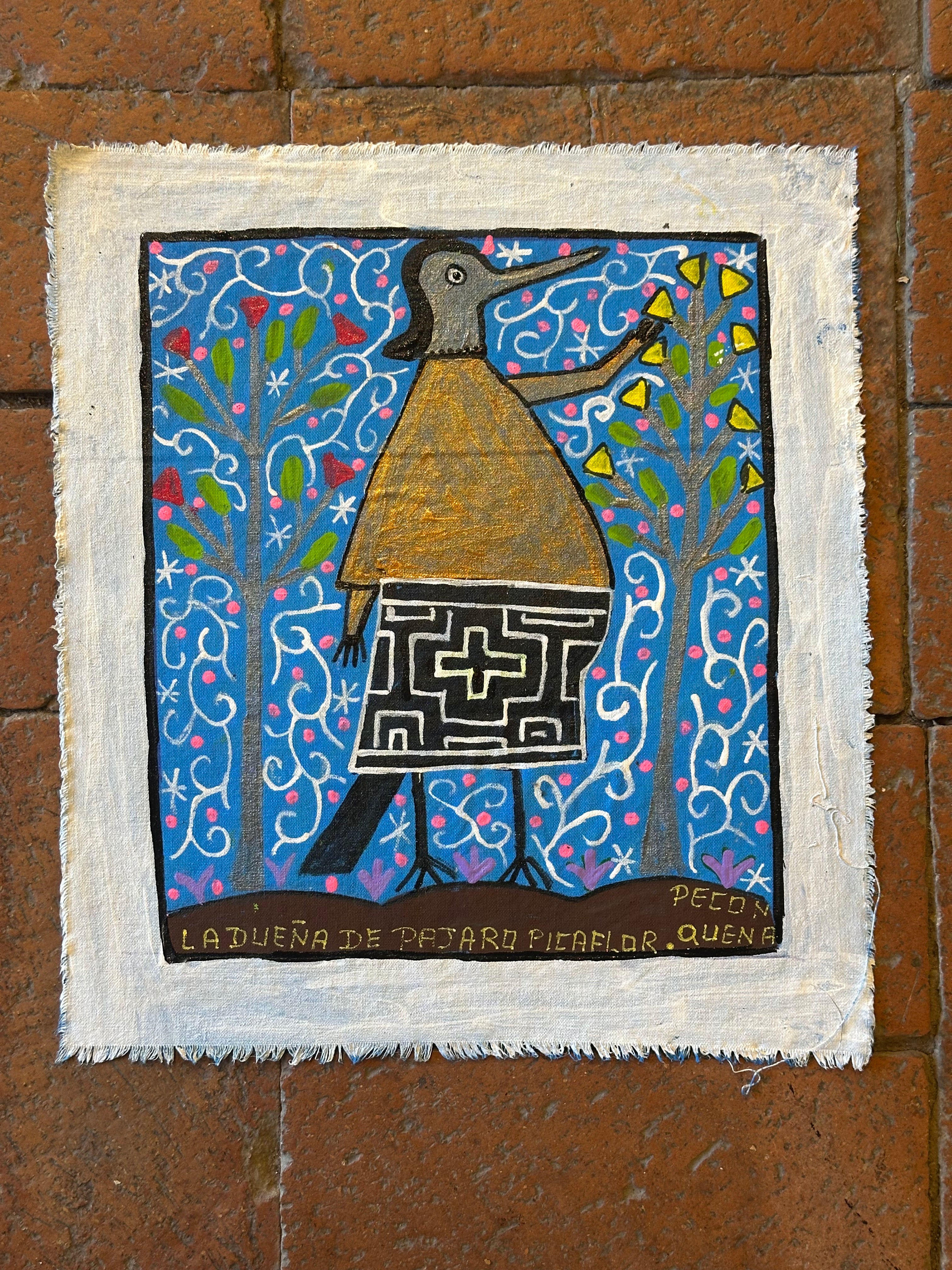 La Dueña de Pajaro Picaflor ~ painting on canvas 9.5” x 10.5”