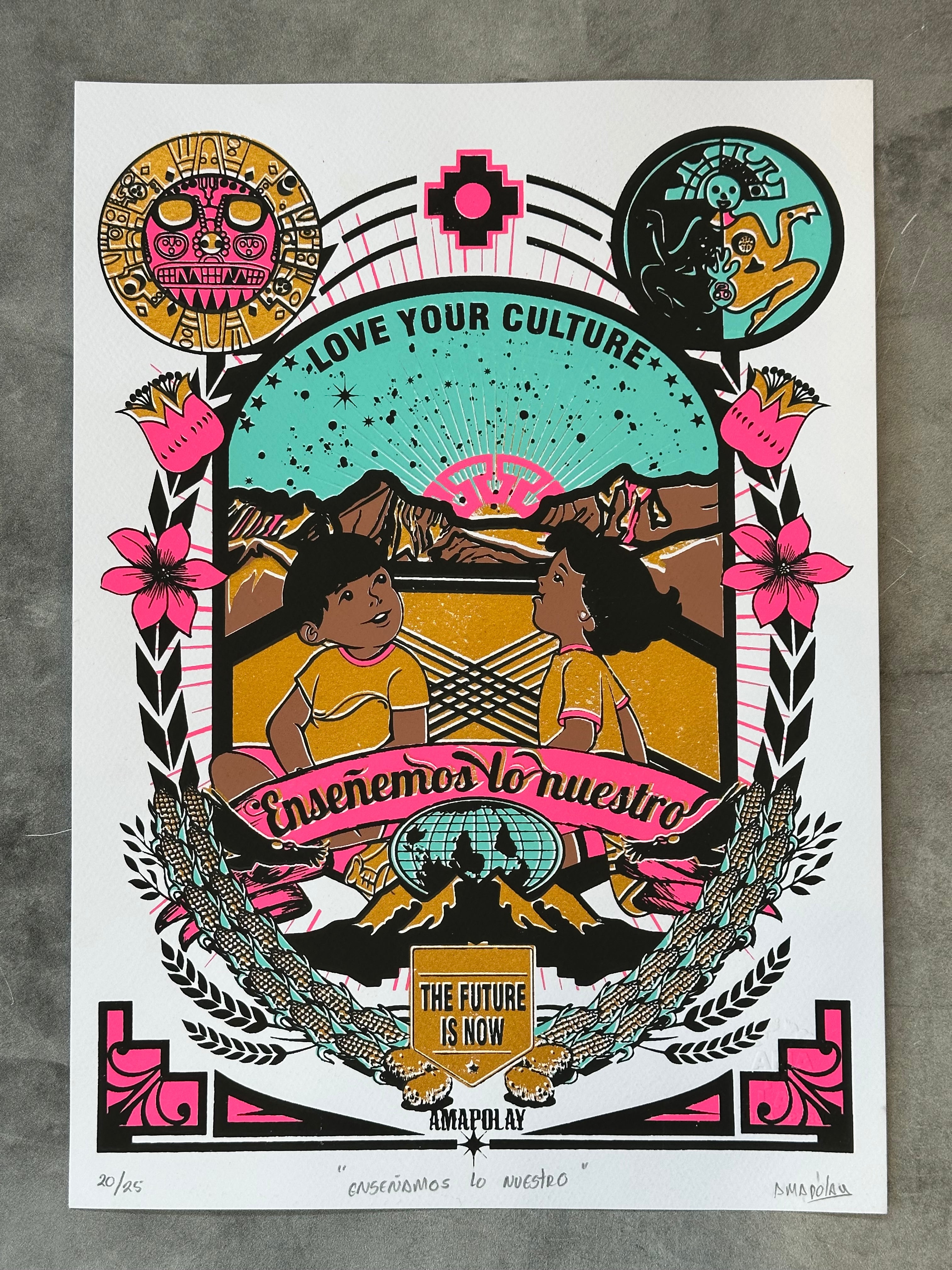 Love your Culture ~ Serigraphy 10” by 14”