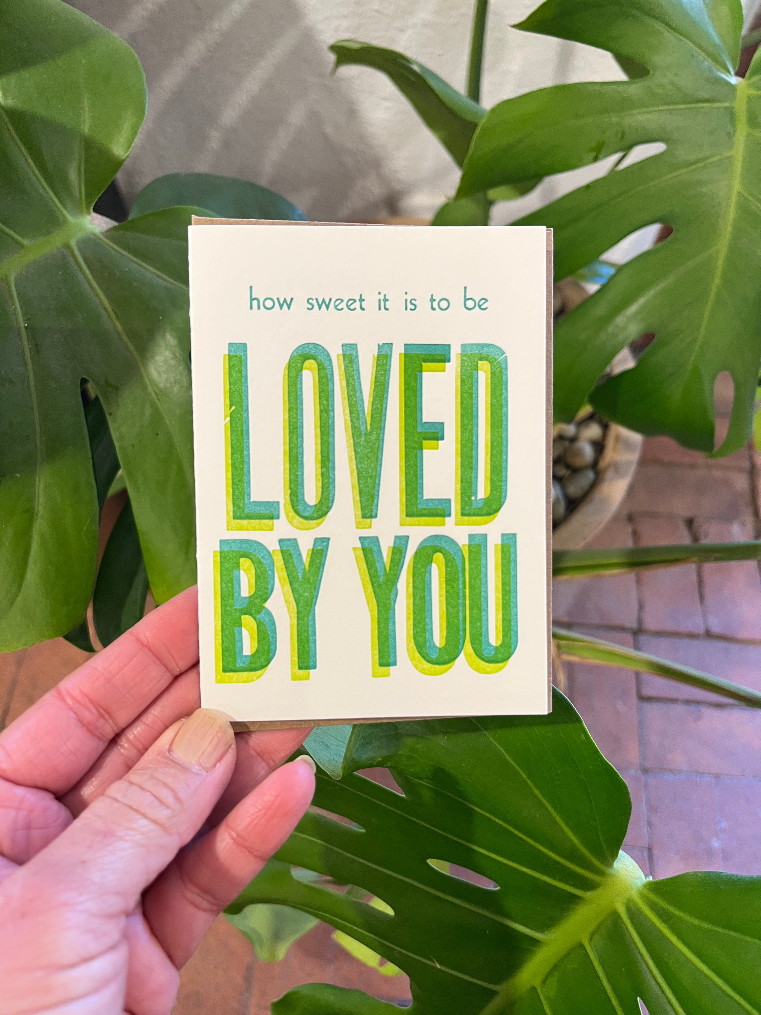 How sweet it is to be LOVED BY YOU