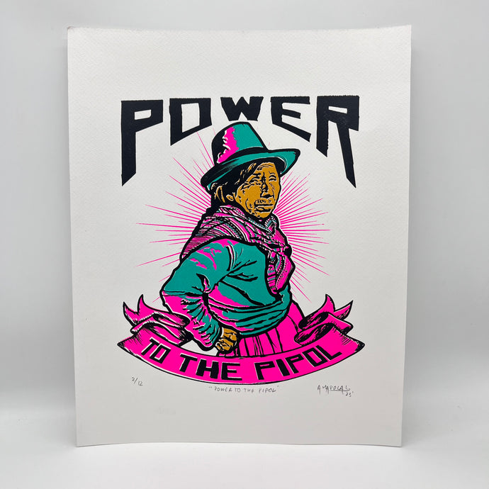 Power To The Pipol ~ Serigraphy 15.5” by 12.5”
