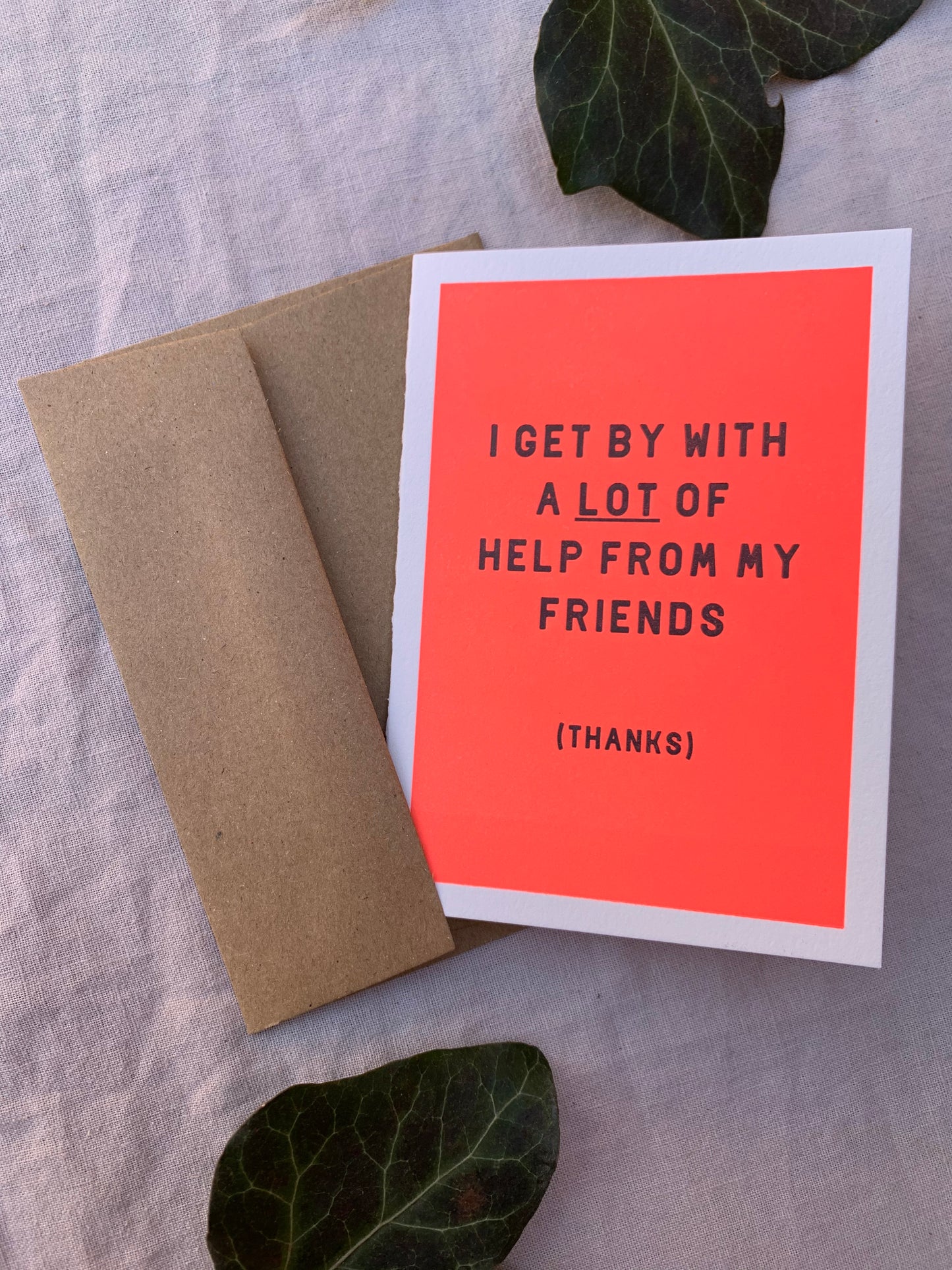 I get by with a lot of help from my friends (thanks) Hand printed thank you card